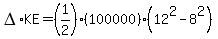 DELTA%2AKE=%281%2F2%29%28100000%29%2812%5E2-8%5E2%29
