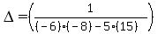 DELTA=%281%2F%28%28-6%29%28-8%29-5%2815%29%29%29