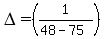 DELTA=%281%2F%2848-75%29%29