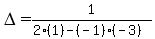 DELTA=1%2F%282%281%29-%28-1%29%28-3%29%29