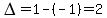 DELTA=1-%28-1%29=2