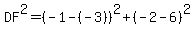 DF%5E2=%28-1-%28-3%29%29%5E2%2B%28-2-6%29%5E2