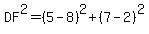 DF%5E2=%285-8%29%5E2%2B%287-2%29%5E2