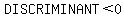 DISCRIMINANT%3C0