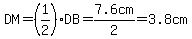 DM=%281%2F2%29DB=7.6cm%2F2=3.8cm