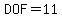 DOF=11