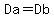 Da=Db
