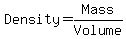 Density=Mass%2FVolume