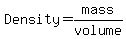 Density+=+mass%2Fvolume
