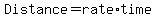 Distance=rate%2Atime