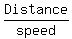 Distance+%2F+speed