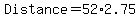 Distance+=+52+%2A+2.75