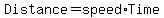 Distance+=+speed+%2A+Time