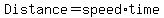 Distance+=+speed+%2A+time