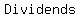 Dividends