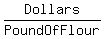 Dollars%2FPoundOfFlour
