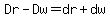 Dr-Dw=dr%2Bdw