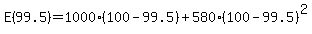 E%2899.5%29=+1000%28100-99.5%29+%2B+580%28100-99.5%29%5E2