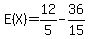 E%28X%29=12%2F5-36%2F15
