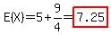 E%28X%29=5%2B9%2F4=+highlight%287.25%29