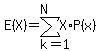 E%28X%29=sum%28X%2AP%28x%29%2Ck=1%2CN%29