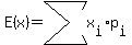 E%28x%29+=+sum%28+x%5Bi%5Dp%5Bi%5D%2C+i%29