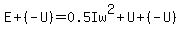 E%2B%28-U%29=0.5Iw%5E2%2BU%2B%28-U%29