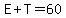 E%2BT=60