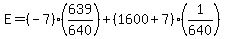 E=%28-7%29%28639%2F640%29%2B%281600%2B7%29%281%2F640%29