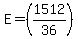 E=%281512%2F36%29