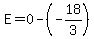 E=0-%28-18%2F3%29