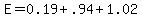 E=0.19%2B.94%2B1.02
