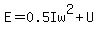 E=0.5Iw%5E2%2BU