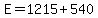 E=1215%2B540