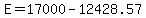 E=17000-12428.57