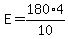 E=180%2A4%2F10