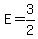 E=3%2F2