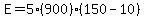 E=5%28900%29%28150-10%29