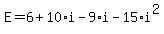 E=6%2B10%2Ai-9%2Ai-15%2Ai%5E2