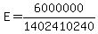E=6000000%2F1402410240
