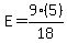E=9%285%29%2F18