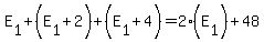 E%5B1%5D%2B%28E%5B1%5D%2B2%29%2B%28E%5B1%5D%2B4%29=2%28E%5B1%5D%29%2B48