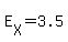 E%5BX%5D=3.5