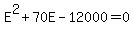E%5E2+%2B+70E+-+12000+=+0