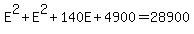 E%5E2+%2B+E%5E2+%2B+140E+%2B+4900+=+28900