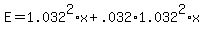 E+=+1.032%5E2%2Ax+%2B+.032%2A1.032%5E2%2Ax