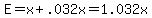 E+=+x+%2B+.032x+=+1.032x