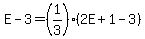 E+-+3+=+%281%2F3%29%282E+%2B+1+-+3%29