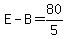 E-B=80%2F5