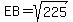 EB=sqrt%28225%29